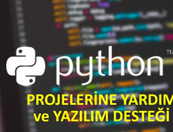 PYTHON DERSİ VE PROJELERİNE YARDIM